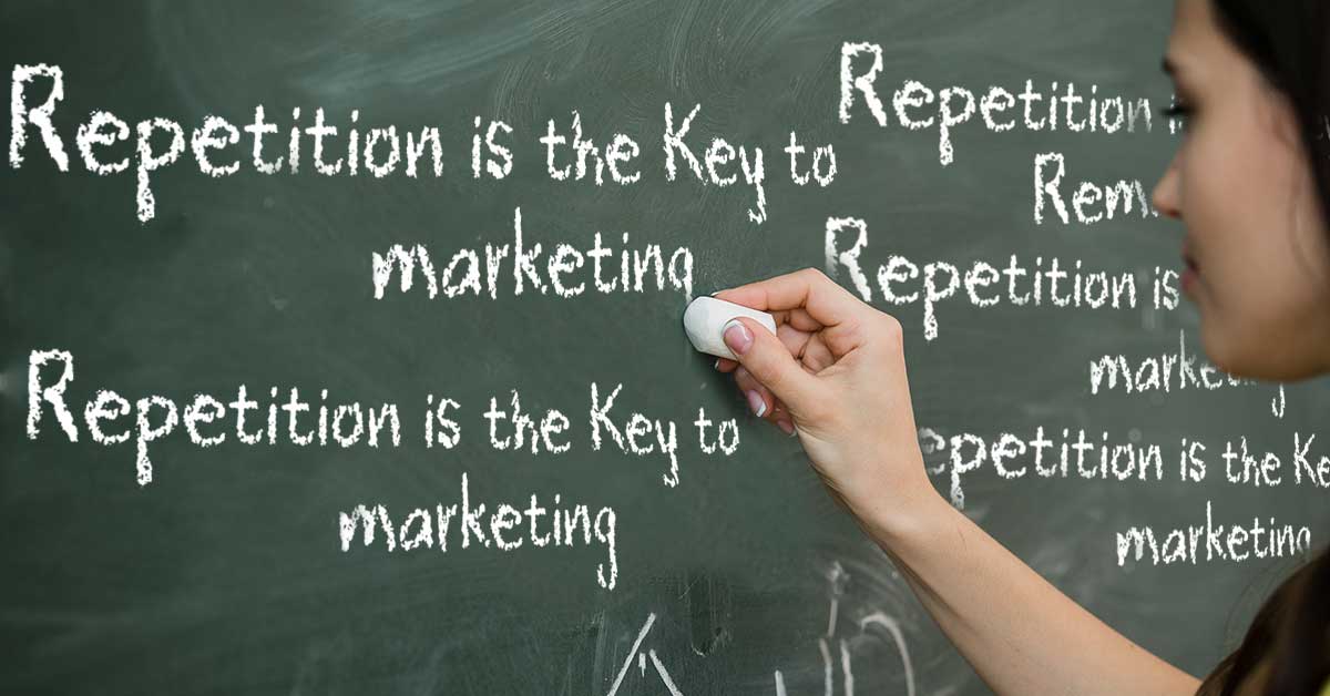 repetition is marketing