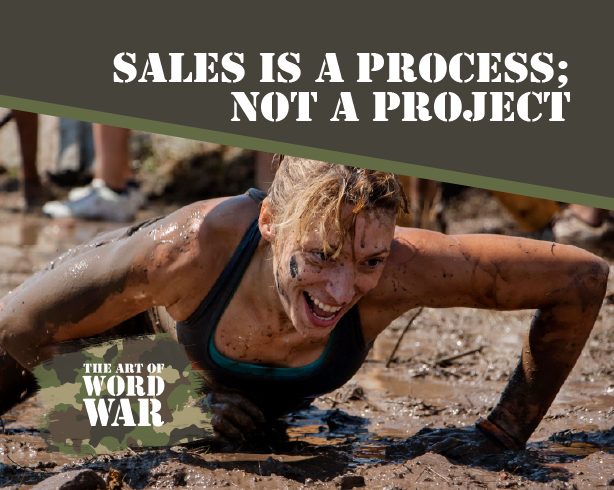 Sales is a Process; NOT a Project