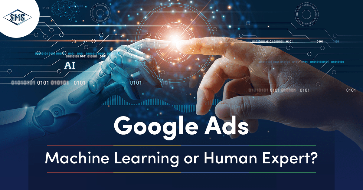 Google Ads: Machine Learning vs Human Expert
