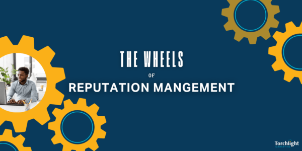 Reputation Management: The Wheels That Keep on Turning