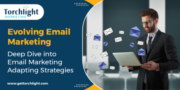 Evolving Email Marketing: A Deep Dive into Email Marketing Adapting Strategies
